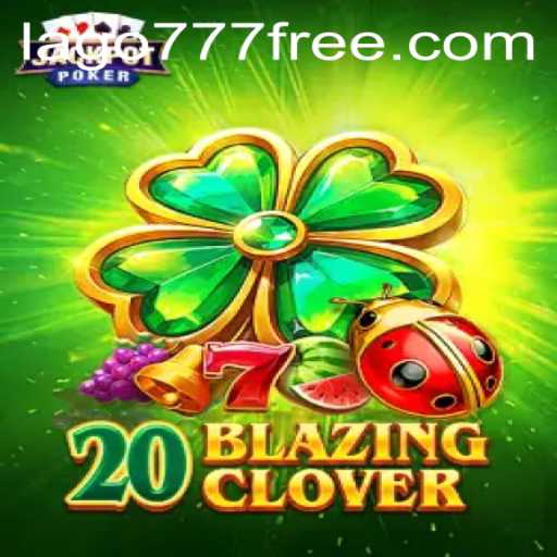 20BlazingClover: Your Ultimate Guide to This Innovative Game