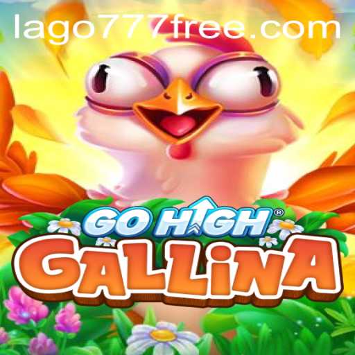 Discover the Thrill of GoHighGallina: A New Gaming Sensation