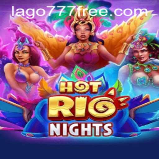 HotRioNights: Discover the Excitement of This Thrilling Game